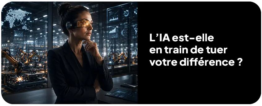 Est-ce que l'iA tue notre différence ? Les entreprises évoluent avec l'iA.